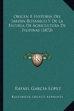 portada Origen e Historia del Jardin Botanico y de la Escuela de Agricultura de Filipinas (1872)