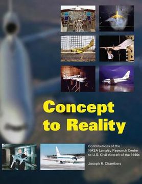 portada Concept to Reality: Contributions of the NASA Langley Research Center to U.S. Civil Aircraft of the 1990s