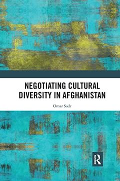 portada Negotiating Cultural Diversity in Afghanistan 