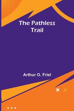 portada The Pathless Trail (en Inglés)