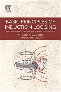 portada Basic Principles of Induction Logging: Electromagnetic Methods in Borehole Geophysics