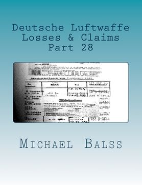 portada Deutsche Luftwaffe, Losses & Claims Part 28: Part 28 January 1944 (en Inglés)