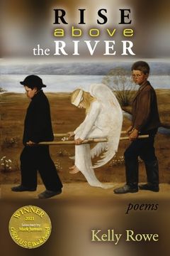 portada Rise above the River (Able Muse Book Award for Poetry) (in English)