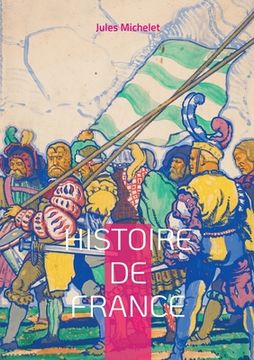 portada Histoire de France: Volume 04 (in French)