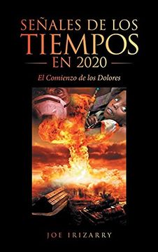 portada Señales de los Tiempos en 2020: El Comienzo de los Dolores (in Spanish)