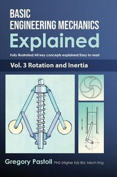 portada Basic Engineering Mechanics Explained, Volume 3: Rotation and Inertia (en Inglés)