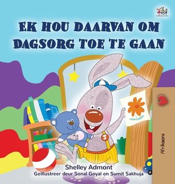 portada I Love to Go to Daycare (Afrikaans Children's Book) (en Africanos)