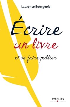 portada Ecrire un livre et se faire publier (en Francés)