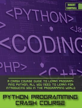 portada Python Programming Crash Course: A Crash Course Guide to Learn Programming Python, all you Need to Learn for Introducing you in the Programming World.