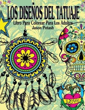 portada Los Disenos Del Tatuaje Libro Para Colorear Para Los Adultos (in Spanish)