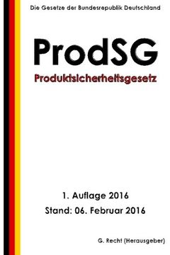 portada Produktsicherheitsgesetz - ProdSG, 1. Auflage 2016 (German Edition)