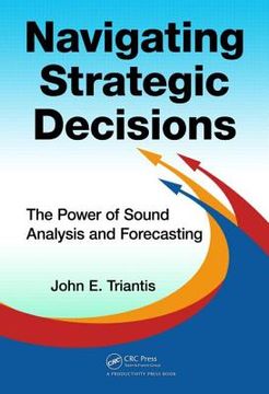 portada Navigating Strategic Decisions: The Power of Sound Analysis and Forecasting (en Inglés)