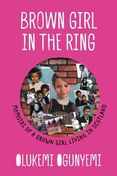 portada Brown Girl in the Ring: Memoirs of a Brown Girl Living in Scotland (en Inglés)