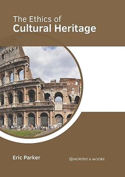 portada The Ethics of Cultural Heritage (en Inglés)