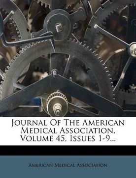 portada journal of the american medical association, volume 45, issues 1-9...