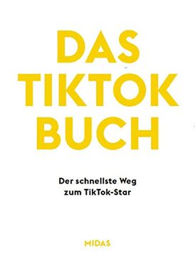 portada Das Tik-Tok Buch: Der Schnellste weg zum Tiktok-Star (en Alemán)