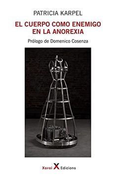 portada El Cuerpo Como Enemigo en la Anorexia (in Spanish)