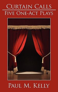 portada curtain calls: five one-act plays (en Inglés)
