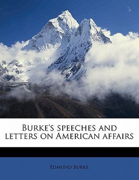 portada burke's speeches and letters on american affairs (in English)