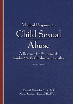 portada Medical Response to Child Sexual Abuse, Second Edition: A Resource for Professionals Working With Children and Families (en Inglés)