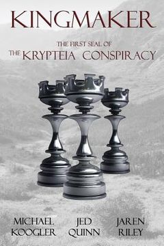 portada Kingmaker: The 1st Seal of the Krypteia Conspiracy (en Inglés)