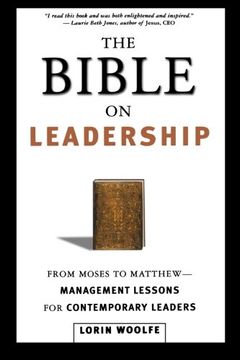 portada The Bible on Leadership: From Moses to Matthew -- Management Lessons for Contemporary Leaders