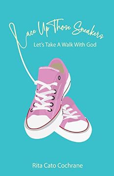 portada Lace up Those Sneakers: Let's Take a Walk With god (en Inglés)