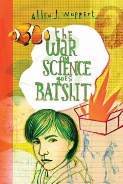 portada The War on Science Goes Batshit (en Inglés)