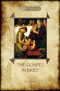 portada The Gospel in Brief - Tolstoy'S Life of Christ (Aziloth Books) 