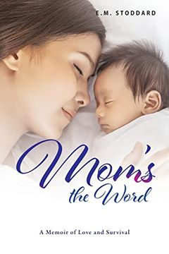 portada Mom's the Word: A Memoir of Love and Survival (en Inglés)