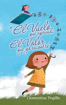 portada "el Vuelo que Aprendí el Valor que ya Encontre" (in Spanish)