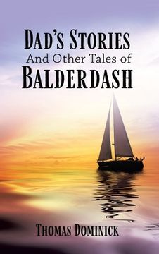portada Dad's Stories And Other Tales of Balderdash (in English)