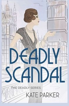 portada Deadly Scandal: Volume 1 (Deadly Series) (en Inglés)