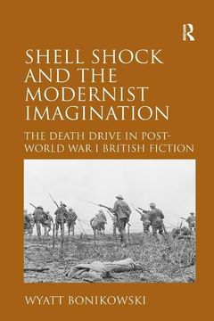 portada Shell Shock and the Modernist Imagination: The Death Drive in Post-World War I British Fiction (en Inglés)