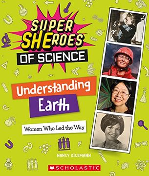 portada Understanding Earth: Women who led the way (Super Sheroes of Science, 6) (en Inglés)