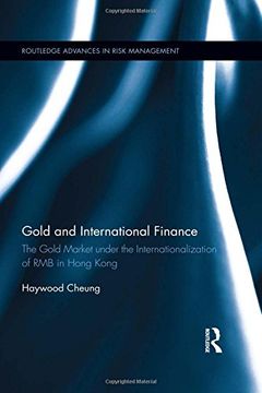 portada Gold and International Finance: The Gold Market Under the Internationalization of Rmb in Hong Kong
