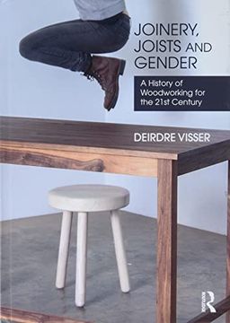 portada Joinery, Joists and Gender: A History of Woodworking for the 21St Century (en Inglés)