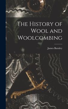 portada The History of Wool and Woolcombing (en Inglés)