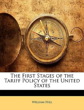 portada the first stages of the tariff policy of the united states