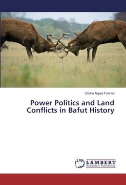 portada Power Politics and Land Conflicts in Bafut History