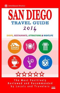 portada San Diego Travel Guide 2014: Shops, Restaurants, Attractions & Nightlife in San Diego, California (City Travel Guide 2014) (en Inglés)