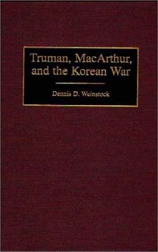 portada Truman, MacArthur, and the Korean War (Contributions in Military Studies)