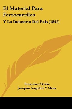portada El Material Para Ferrocarriles: Y la Industria del Pais (1892) (in Spanish)