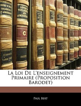 portada La Loi De L'enseignement Primaire (Proposition Barodet) (in French)