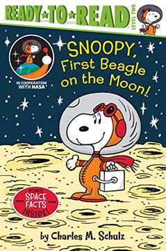portada Snoopy, First Beagle on the Moon! Ready-To-Read Level 2 (Peanuts: Ready-To-Read, Level 2) (en Inglés)