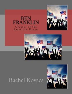 portada Ben Franklin: Creator of the American Dream (in English)