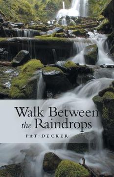 portada Walk Between the Raindrops (en Inglés)