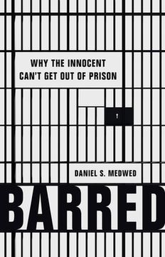 portada Barred: Why the Innocent Can'T get out of Prison (in English)
