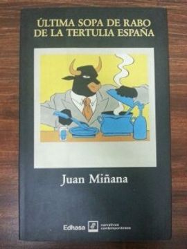 portada ÚLTIMA SOPA DE RABO DE LA TERTULIA ESPAÑA. 1ª ed. (in Spanish)