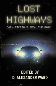 portada Lost Highways: Dark Fictions From the Road [Idioma Inglés] (in English)